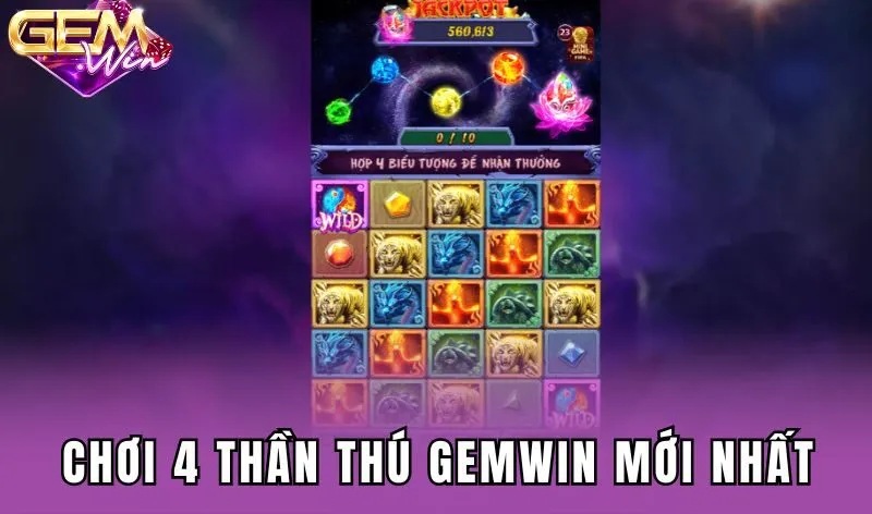 Cách chơi 4 thần thú Gemwin mới nhất