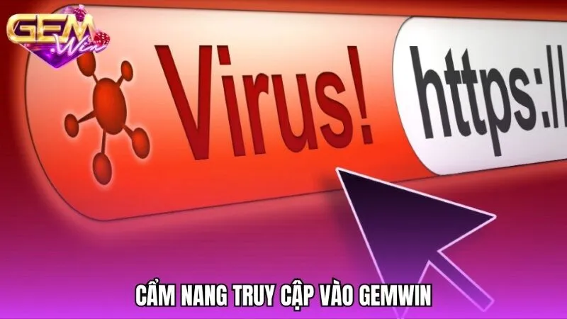 Cẩm nang truy cập link chính hãng Gemwin cực chuẩn
