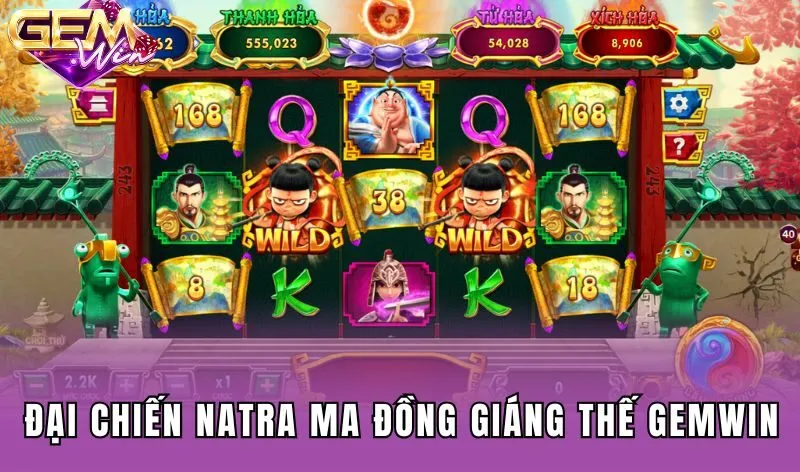 Đại Chiến trong Natra ma đồng giáng thế Gemwin