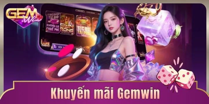 Khuyến mãi Gemwin – Tổng hợp ưu đãi mới nhất 2026