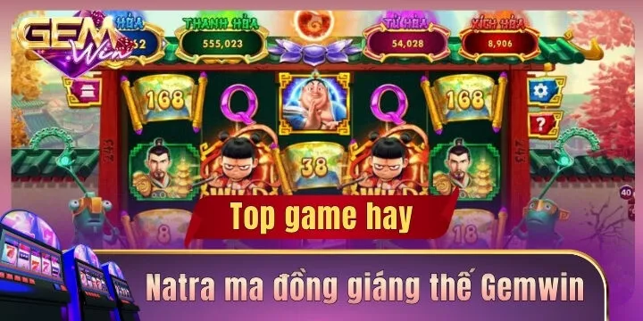 Natra ma đồng giáng thế Gemwin – Luật chơi dễ thắng cho newbie