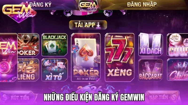 Những điều kiện đăng ký Gemwin có những gì?