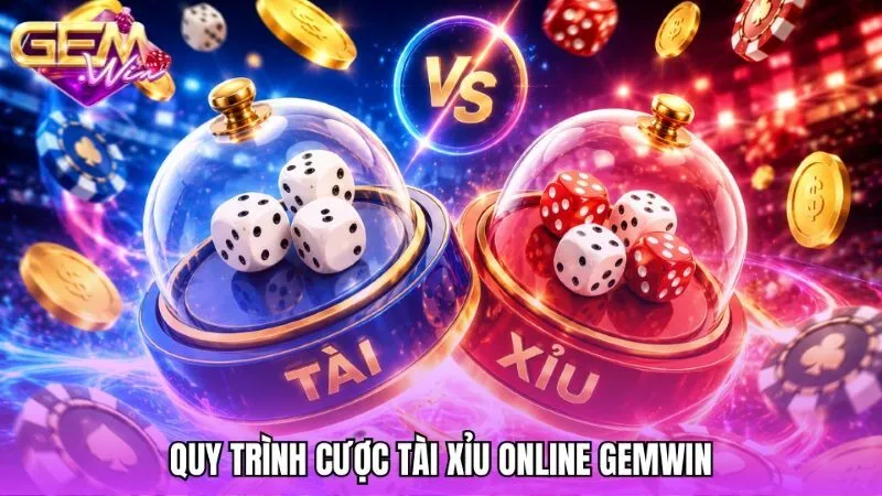 Quy trình 4 bước bắt đầu cược Tài xỉu cho tân thủ tại Gemwin