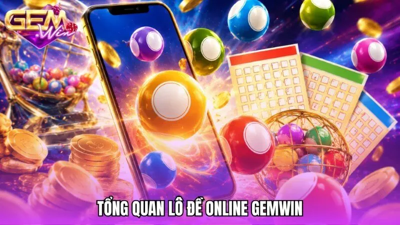 Giới thiệu tổng quan lô đề online là gì?